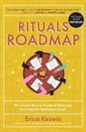 KESWIN, Erica Keswin - Rituals Roadmap: The Human Way to Transform Everyday Routines into Workplace Magic