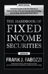 Francesco Fabozzi, Frank Fabozzi, Frank J. Fabozzi, Steven Mann, Steven V. Mann - The Handbook of Fixed Income Securities, Ninth Edition