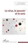 Patric Gaboriau, Patrick Gaboriau, Christian Ghasarian - Le virus, le pouvoir et le sens