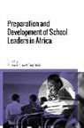 Tony Bush, Pontso Moorosi, Tony Bush, Pontso Moorosi - Preparation and Development of School Leaders in Africa