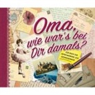 Koprivova Monika - Oma, wie war's bei Dir damals?