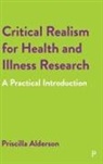 Priscilla Alderson - Critical Realism for Health and Illness Research