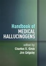 Jim Grigsby, Charles S. Grob, Gabrielle Agin-Liebes, Kenneth Alper, aulio Barros de Araujo, Dráulio Barros de Araújo... - Handbook of Medical Hallucinogens