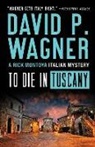David Wagner, David P. Wagner, Wagner David P. - To Die in Tuscany