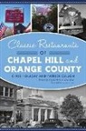Patrick Cullom, Chris Holaday - Classic Restaurants of Chapel Hill and Orange County
