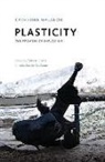 Catherine Malabou, Catherine Malibou, Catherine/ James Malibou, Tyler M Williams, Tyler M. Williams, Tyler M Williams - Plasticity