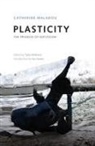 Catherine Malabou, Catherine Malibou, Catherine/ James Malibou, Tyler M. Williams, Tyler Williams, Tyler M Williams - Plasticity