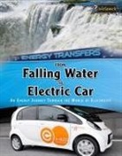 Ian Graham - From Falling Water to Electric Car: An Energy Journey Through the World of Electricity