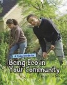 Cath Senker - A Teen Guide to Being Eco in Your Community