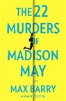 Max Barry - The 22 Murders Of Madison May