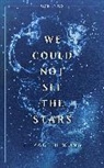 Elizabeth Wong, Wong Elizabeth - We Could Not See the Stars