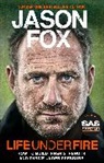 Jason Fox - Life Under Fire