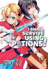 Funa, Sukima Sukima, Hiro Watanabe, Sukima - I Shall Survive Using Potions (Manga) Volume 4