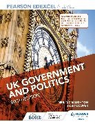 Toby Cooper, Eric Magee, Neil Mcnaughton - Pearson Edexcel A Level UK Government and Politics Sixth Edition