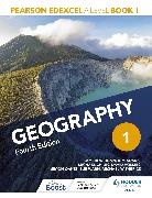 Kim Adams, Michael Chiles, Cameron Dunn, David Holmes, Simon Oakes, Sue Warn... - Pearson Edexcel A Level Geography Book 1 Fourth Edition
