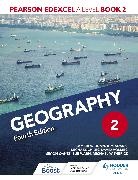 Kim Adams, Michael Chiles, Cameron Dunn, David Holmes, Simon Oakes, Sue Warn... - Pearson Edexcel A Level Geography Book 2 Fourth Edition