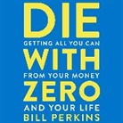 Bill Perkins, Bill Perkins - Die With Zero Audio CD (Audio book)