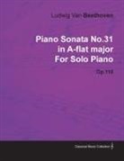 Ludwig van Beethoven - Piano Sonata No. 31 - In A-Flat Major - Op. 110 - For Solo Piano;With a Biography by Joseph Otten