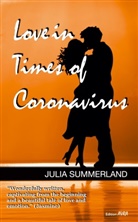 Julia Summerland - Love in Times of Coronavirus