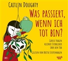 Caitlin Doughty, Britta Steffenhagen - Was passiert, wenn ich tot bin?, 1 Audio-CD, MP3 (Hörbuch)