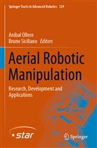 Aniba Ollero, Anibal Ollero, Siciliano, Siciliano, Bruno Siciliano - Aerial Robotic Manipulation