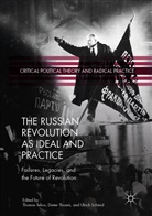 Ulrich Schmid, Thomas Telios, Diete Thomä, Dieter Thomä - The Russian Revolution as Ideal and Practice