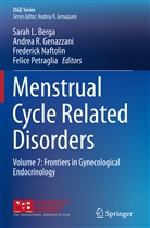 Sarah L. Berga, Andrea R. Genazzani, Frederick Naftolin, Frederick Naftolin et al, Felice Petraglia, Andre R Genazzani... - Menstrual Cycle Related Disorders