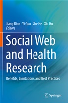 Jiang Bian, Y Guo, Yi Guo, Zhe He, Zhe He et al, Xia Hu - Social Web and Health Research