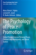 Leonar A Jason, Leonard A Jason, R Burke Johnson, Leonard A. Jason, R. Burke Johnson, Mary Gloria C. Njoku - The Psychology of Peace Promotion