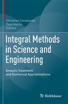 Christia Constanda, Christian Constanda, Harris, Harris, Paul Harris - Integral Methods in Science and Engineering