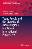 Elisabet Arweck, Elisabeth Arweck, Shipley, Shipley, Heather Shipley - Young People and the Diversity of (Non)Religious Identities in International Perspective