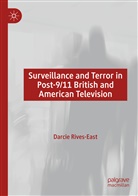Darcie Rives-East - Surveillance and Terror in Post-9/11 British and American Television