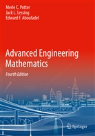 Edward Aboufadel, Edward F. Aboufadel, Jack Lessing, Jack L Lessing, Jack L. Lessing, Merle Potter... - Advanced Engineering Mathematics