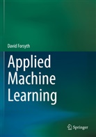 David Forsyth - Applied Machine Learning