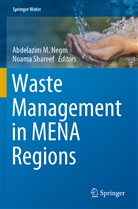 Abdelazi M Negm, Abdelazim M Negm, Abdelazim M Negm, Shareef, Shareef, Noama Shareef - Waste Management in MENA Regions