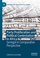 Catherine Lena Kelly - Party Proliferation and Political Contestation in Africa