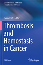Geral Soff, Gerald Soff - Thrombosis and Hemostasis in Cancer