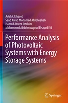 Saad Awad Mohame Abdelwahab, Saad Awad Mohamed Abdelwahab, Mohammed Abdelmowgoud Elsayed Eid, Adel Elbaset, Adel A Elbaset, Adel A. Elbaset... - Performance Analysis of Photovoltaic Systems with Energy Storage Systems