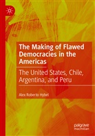 Alex Roberto Hybel - The Making of Flawed Democracies in the Americas