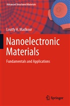 Loutfy H Madkour, Loutfy H. Madkour - Nanoelectronic Materials