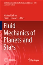 Michae Le Bars, Michael Le Bars, Lecoanet, Lecoanet, Daniel Lecoanet - Fluid Mechanics of Planets and Stars