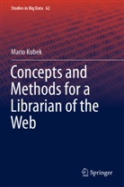 Mario Kubek - Concepts and Methods for a Librarian of the Web
