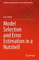 Luca Oneto - Model Selection and Error Estimation in a Nutshell