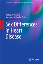 Dhalla, Naranjan S Dhalla, Naranjan S. Dhalla, Bohusla Ostadal, Bohuslav Ostadal, S Dhalla... - Sex Differences in Heart Disease