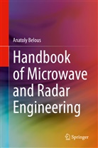 Anatoly Belous - Handbook of Microwave and Radar Engineering