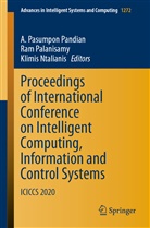 Klimis Ntalianis, Ra Palanisamy, Ram Palanisamy, A. Pasumpon Pandian - Proceedings of International Conference on Intelligent Computing, Information and Control Systems