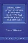 Leon Lowe - Christian Book of Virtues, Wisdom and Heavenly Foundations Asmr