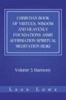 Leon Lowe - Christian Book of Virtues, Wisdom and Heavenly Foundations Asmr