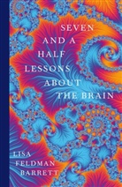Lisa Feldman Barrett, Lisa Feldman Barrett - Seven and a Half Lessons About the Brain