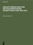 Peter Geils, Willi Gorzny, Willi Gorzny u a, Hilmar Schmuck - Gesamtverzeichnis des deutschsprachigen Schrifttums 1700-1910 (GV) - Band 126: Schim - Schl